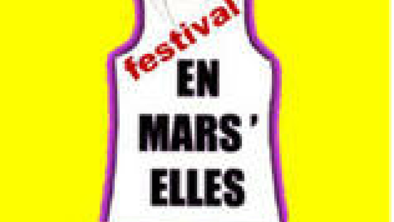 Le Festival En Mars'elles 