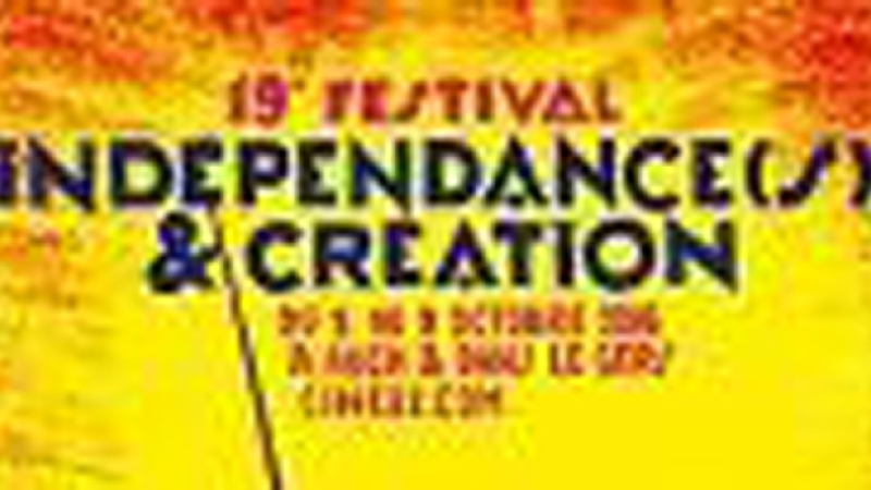 Festival Indépendances et Création
