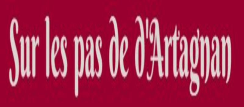 "Sur les pas de d'Artagnan "  à l'honneur !