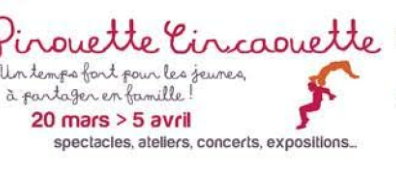Pirouette Circaouette continue jusqu'au 5 avril