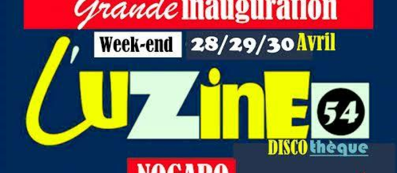 NOGARO: ouverture de L'UZINE 54