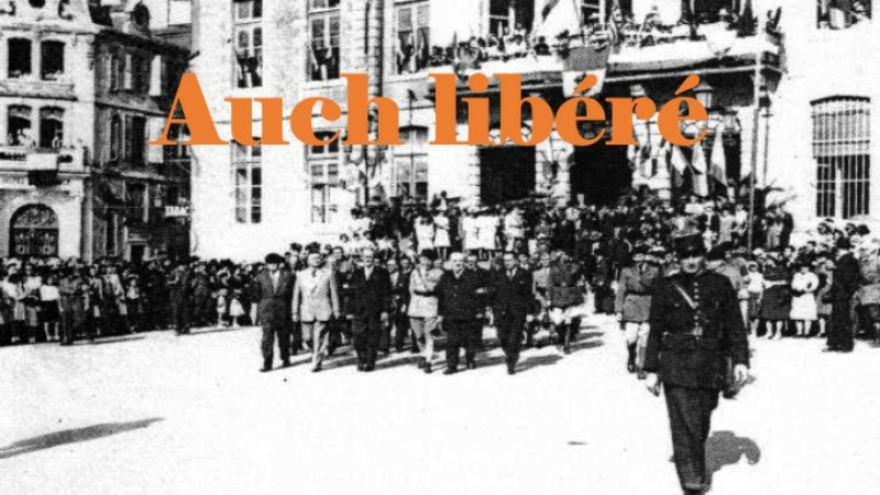 19 août 1944 : AUCH libéré.