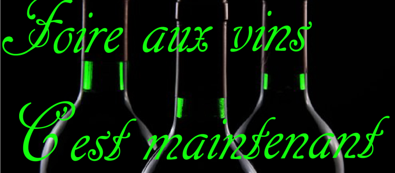 les foires aux vins une aubaine  ? 