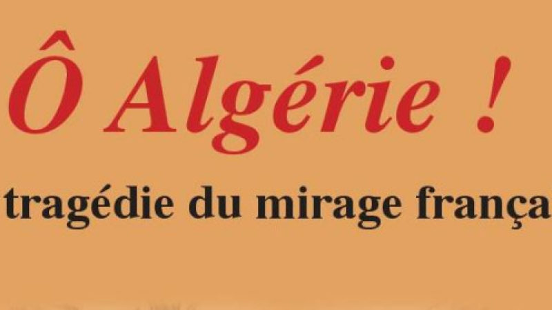 Causerie historique sur la conquête et l'indépendance de l'Algérie