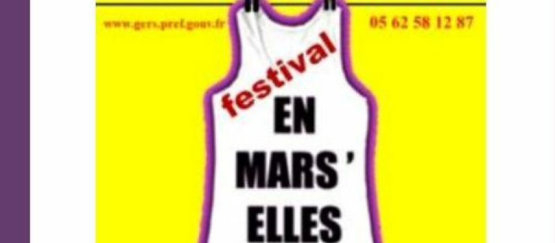Festival "En Mars'Elles" dans le Gers : Programme des manifestations autour du 8 mars