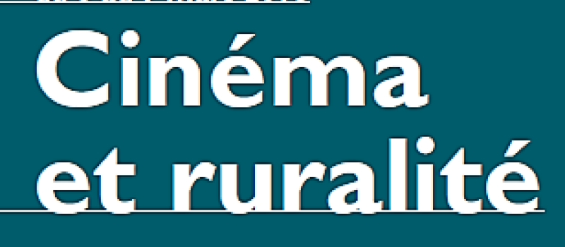 Cinéma et ruralité : 6ème édition du 6 au 9 mars 2018