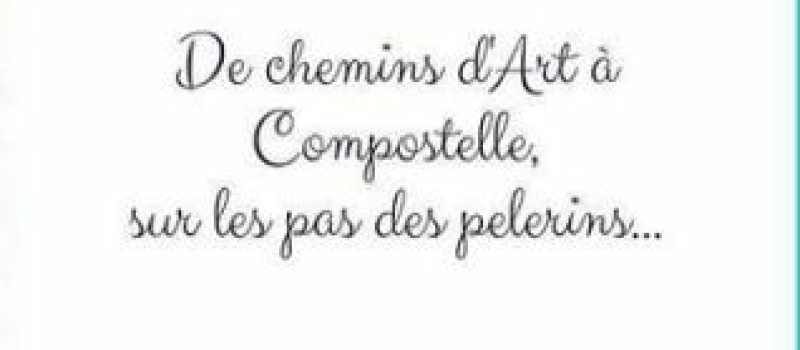 "De Chemins d'Art à Compostelle, sur les pas des pèlerins" avec Igersauch