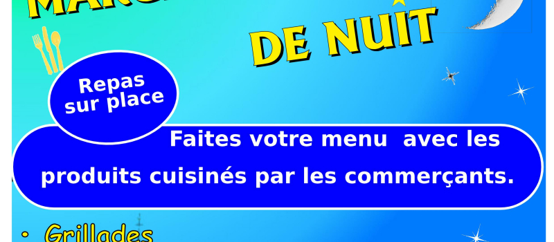 Marché gourmand  de nuit le 25 juillet 2018