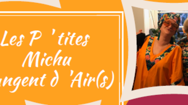 Les P'tites Michu changent d' Air