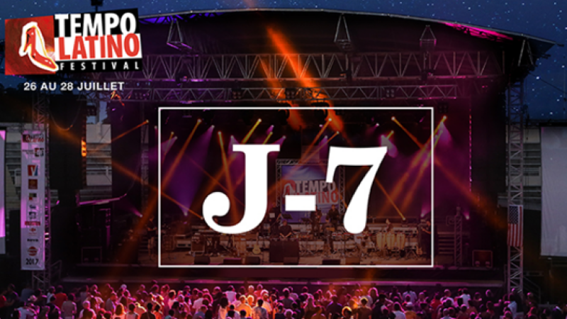 Tempo Latino : J - 7 !