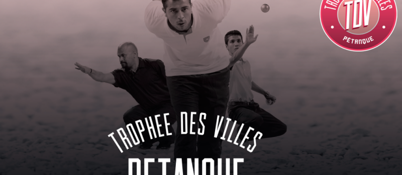 Le Trophée des Villes 2019 de Pétanque, à Valence-d'Agen