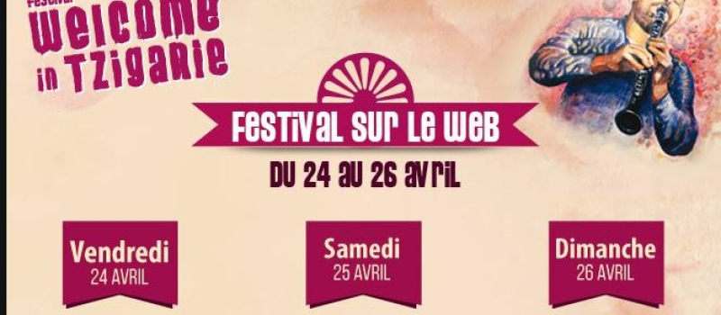 Un festival Welcome in Tziganie virtuel  en raison du contexte actuel 