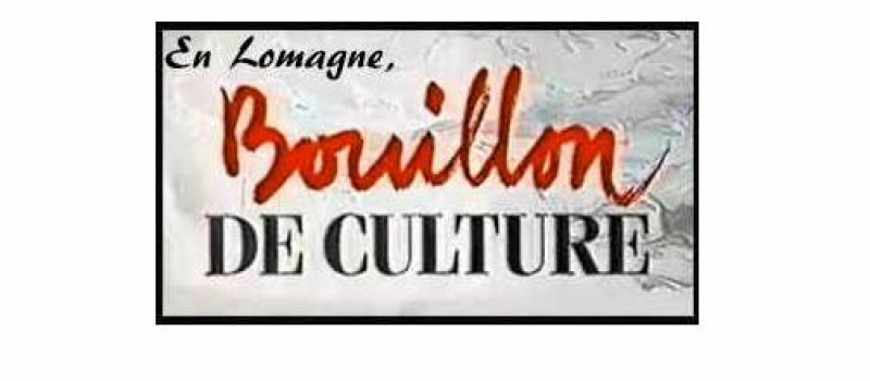 Un bouillon de culture lomagnol
