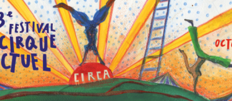 Très attendu : le programme de CIRCA , du 16 au 25 octobre 2020.