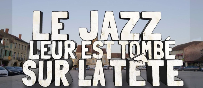 ’Le Jazz leur est tombé sur la tête’’ 
