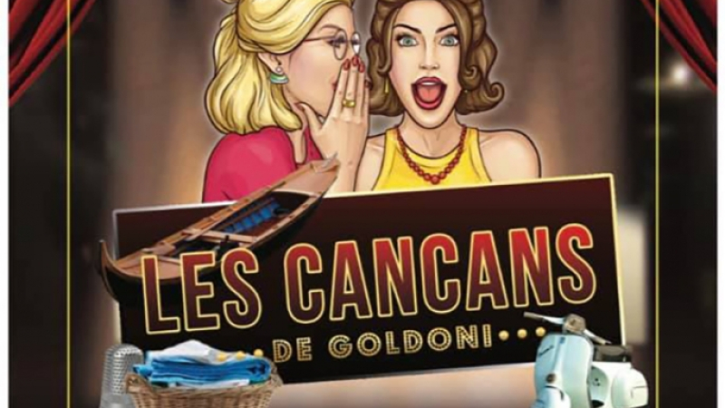 "Les Cancans" de Carlo Goldoni ", les 24 et 25 Septembre