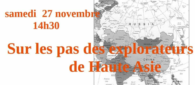 Sur les pas des explorateurs de la Haute Asie.