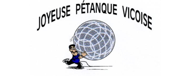 La Joyeuse Pétanque Vicoise organise dimanche son assemblée générale