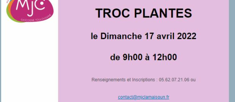 Nouveauté à la MJC ...du Troc de plantes au mois d'avril