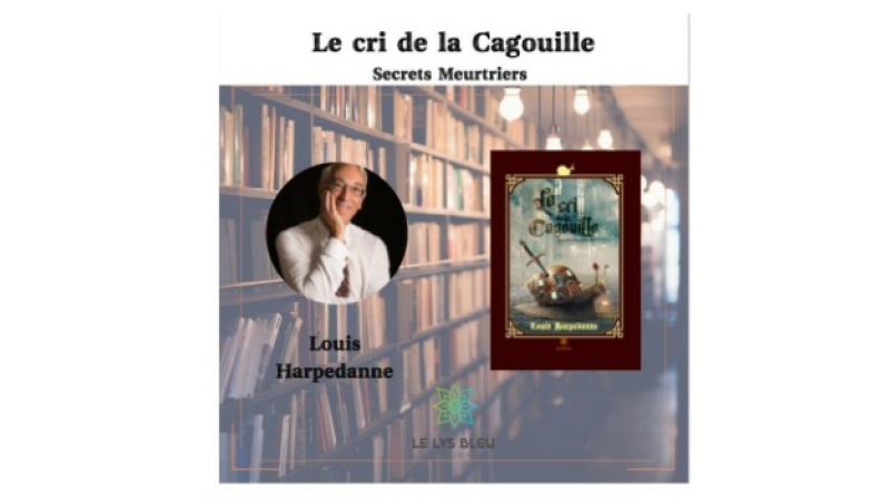 « Le cri de la Cagouille », un premier roman de Louis Harpedanne