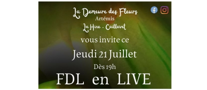 FDL  en live jeudi soir à la Demeure des Fleurs