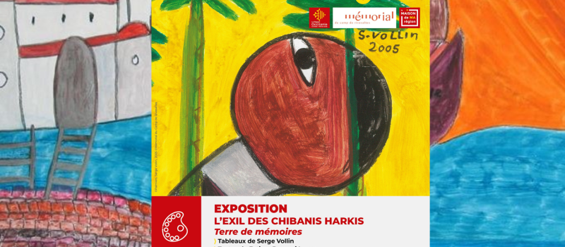 Maison de la Région : «  l’Exil des chibanis Harkis », reproduction de peinture et témoignages.
