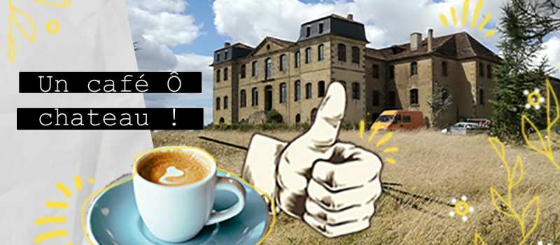 Premier café Ô château mercredi prochain !