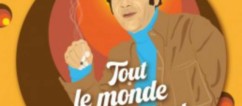 Spectacle « Tout le monde il est Jean Yanne »   est annulé