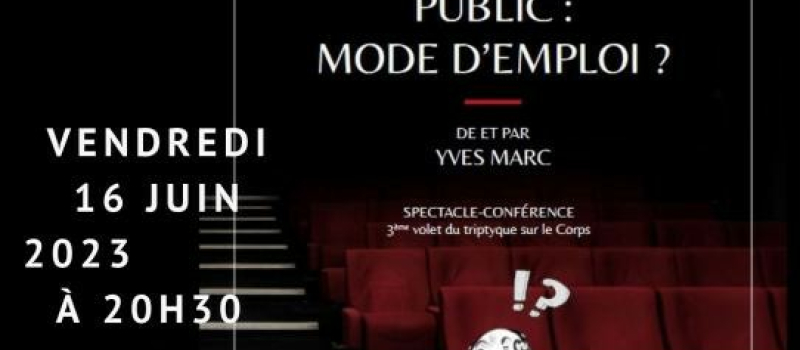 Spectacle-conférence : Public, mode d’emploi ?