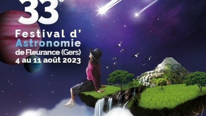 33ème Festival d' Astronomie de Fleurance : un évènement scientifique unique en Europe