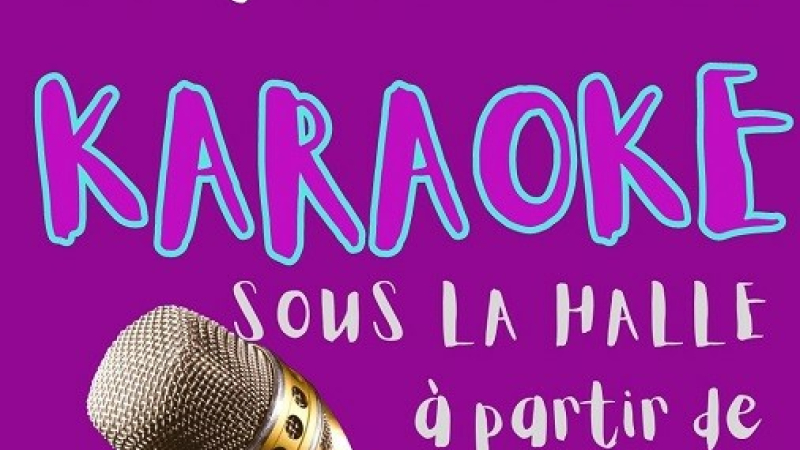 Grand karaoké sous la halle mercredi 21 juin