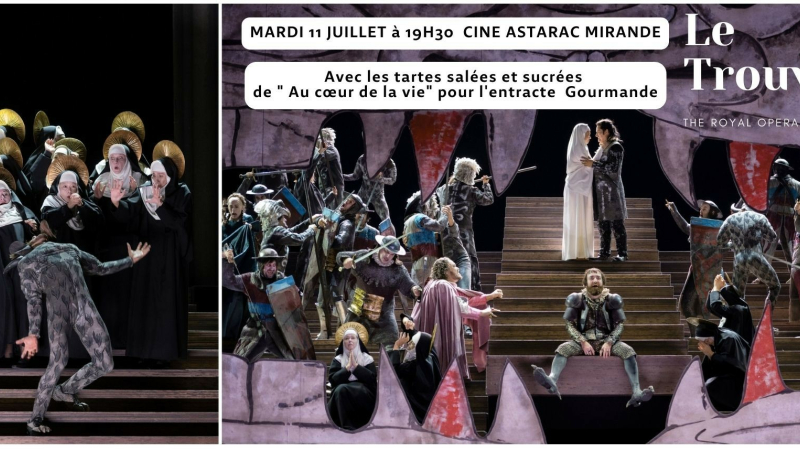 Soirée Ciné-Opéra à Mirande : Une expérience sensorielle entre musique et gourmandise avec Le Trouvère de Verdi