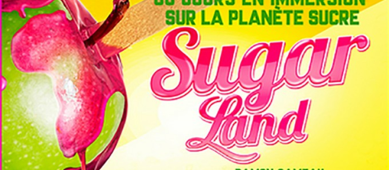 Planète sucre tous les dangers