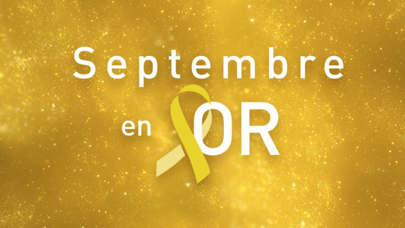 Septembre en Or - Mois international de lutte contre les cancers pédiatriques
