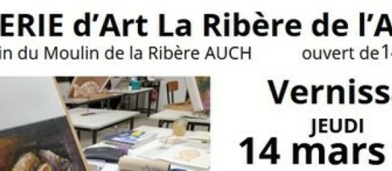 Vernissage le jeudi 14 mars à 16h dans la " Galerie d'Art La Ribère"