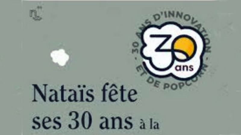 Nataïs, le leader européen du popcorn, va fêter ses 30 ans