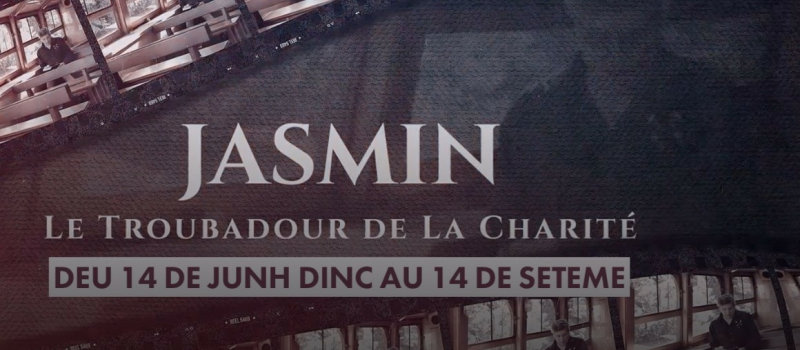 Jasmin, le troubadour de la charité
