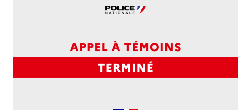 Fin de l'appel à témoin