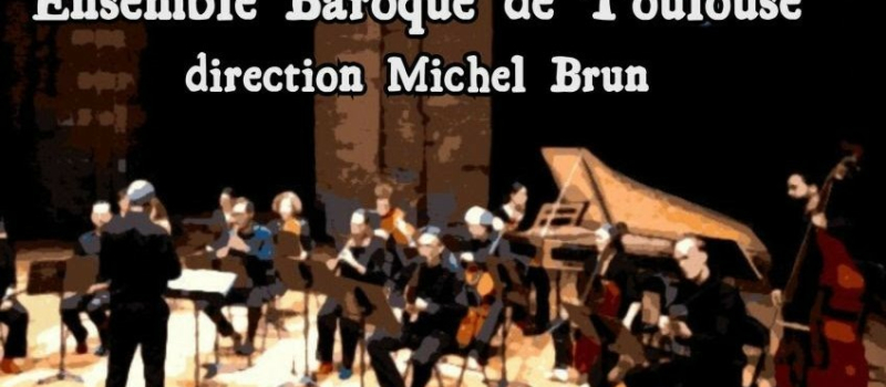 Arpège en Gascogne reçoit l'Ensemble Baroque de Toulouse