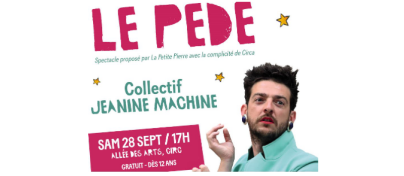 Petite Pierre : spectacle "Le Pédé"  par le collectif Jeanine Machine