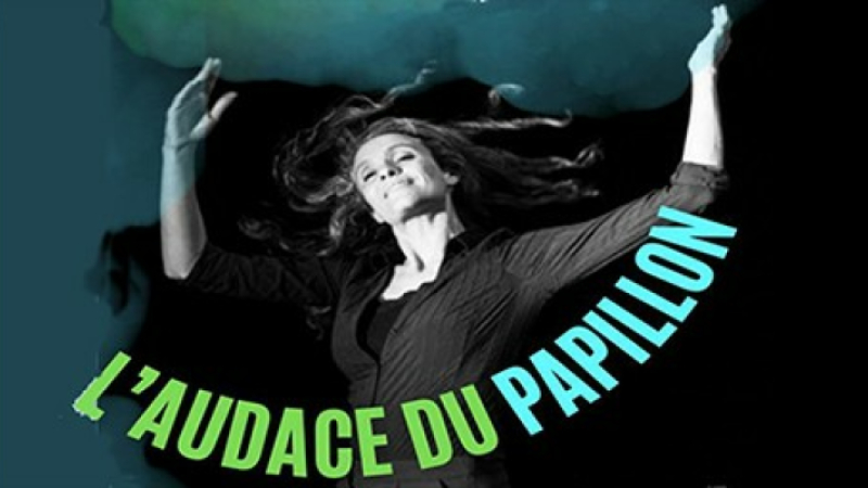 L'audace du Papillon sur scène