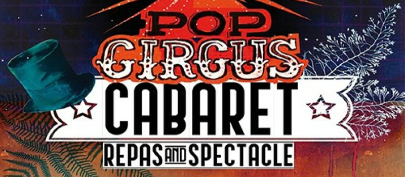 Spectacle cabaret avec le Pop Circus