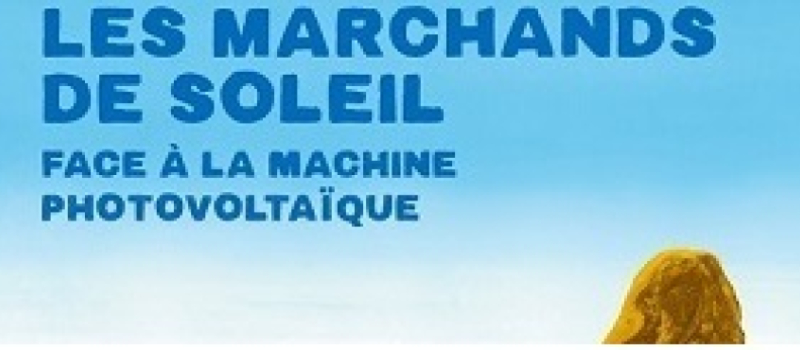 "Les marchands de soleil" - Présentation le mardi 8 Avril 2025 à 18h30 - Librairie Tartinerie de Sarrant