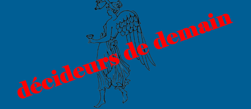 les décideurs de demain c'était aujourd'hui