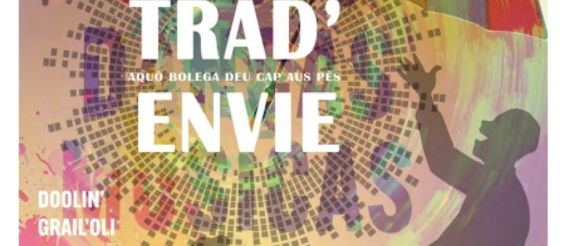 Festival TRAD’ENVIE 2025 : 34 ans de musiques du monde et de convivialité à Pavie et Auch