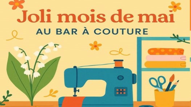 Le mois de mai au bar à couture