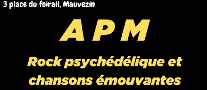 Samedi 26 Juillet - Concert APM - 21h à l'association "L'Ouverture"