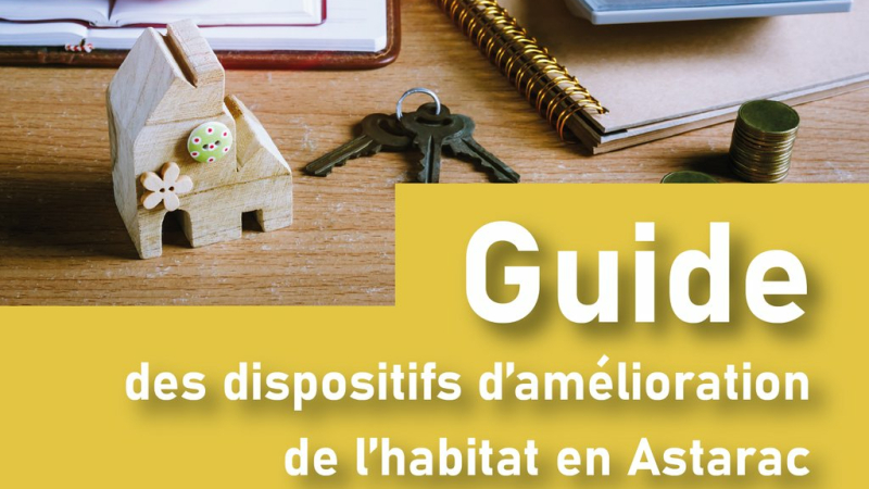 Un guide pratique présentant les dispositions pour améliorer son logement en Astarac
