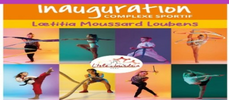 Inauguration du Complexe sportif Loetitia Moussard Loubens
