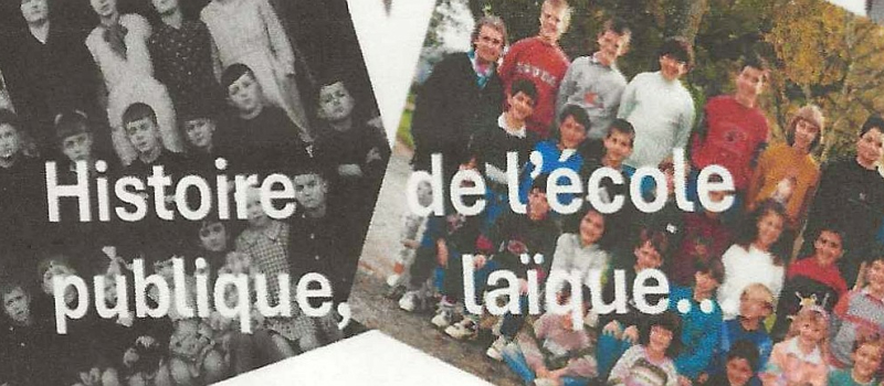 " l'histoire de l'école publique ...laïque depuis la révolution française "